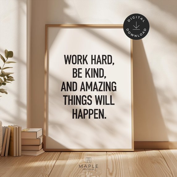 Motivational Poster, Office Decor, Home Desk Wall Art, Work Hard Be Kind Quote, Classroom Decor, Modern Inspirational Posters Home Decor, 16x24 UNFRAMED