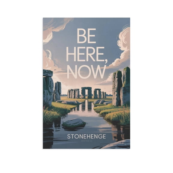 Motivational Poster Stonehenge Zen Inspirational Quote Be Here, Now Meditation Yoga Wall Art for Bedroom Living Room Office Print Poster