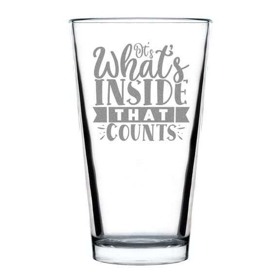 Motivational Quote Hand Engraved Standard Pint Glass, Etched 16oz Glassware Gift, Inspirational Inside That Counts Design