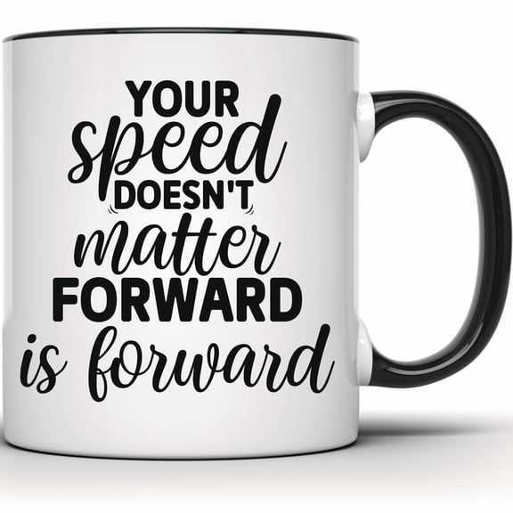 Motivational Quote Mug - 'Your Speed Doesn't Matter, Forward is Forward' - Inspirational Coffee Mug - Positive Saying Gift - Home Decor - 11 Ounce Black Rim Handle Novelty Coffee Cup - WMUG1070-BLK