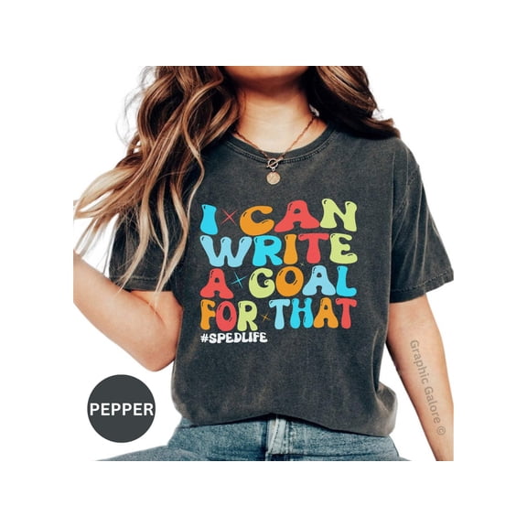 Motivational Quote T-Shirt, I Can Write A Goal For That Shirt, Inspirational Typography Tee, Colorful Lettering T-Shirt, Positive Message