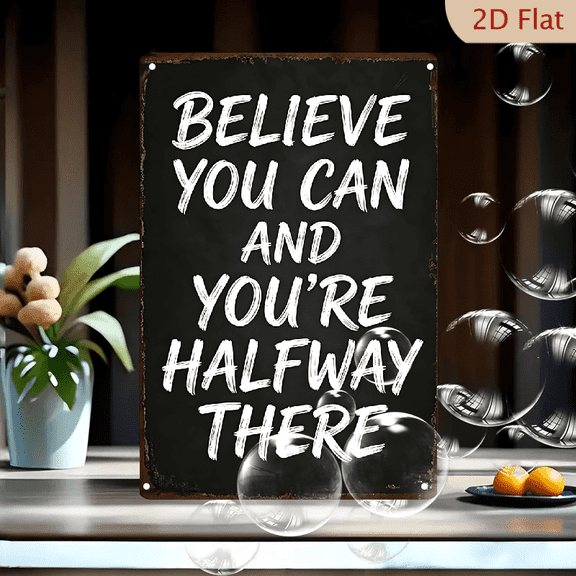 Motivational Quote Wall Art 8x12 Inches, Believe You Can Halfway There Vintage Rustic Metal Sign, Inspirational Chalkboard Style Decor for Home Office Living Room