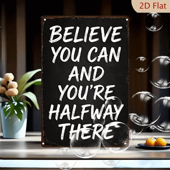 Motivational Quote Wall Art 8x12 Inches, Believe You Can Metal Tin Sign, Rustic Vintage Inspirational Decor for Home Office, Blackboard Style Motivational Poster