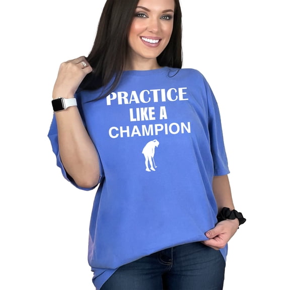Motivational Quote on Practicing Like A Winner, Golf Player, Flo Blue Comfort Colors T-Shirt, Medium