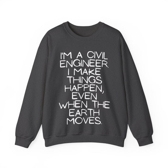 Motivational Saying Civil Engineer Learning School Gildan 18000 Sweatshirt