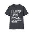 thumbnail image 1 of Motivational Saying Civil Engineer Learning School Teacher Novelty Women Men Sarcasm Husband Mom Father Wife Unisex Softstyle T-Shirt, 1 of 4