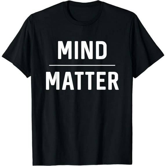 Motivational Saying Mind Over Matter Workout Men Women Pun T-Shirt