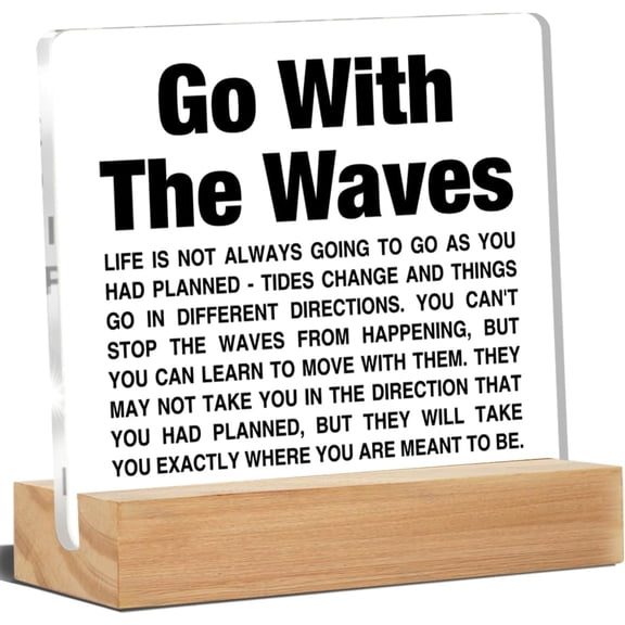 Motivational Sign Inspirational Desk Decor Go with the Waves Quote Acrylic Desk Plaque Sign Home Office Decoration 4x4 Inch