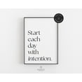 thumbnail image 1 of Motivational 'Start Each Day With Intention' Poster For Home Office Decor, Positive Mindset Quote For Desk Wall Art Home Decor, 8x12 UNFRAMED, 1 of 3