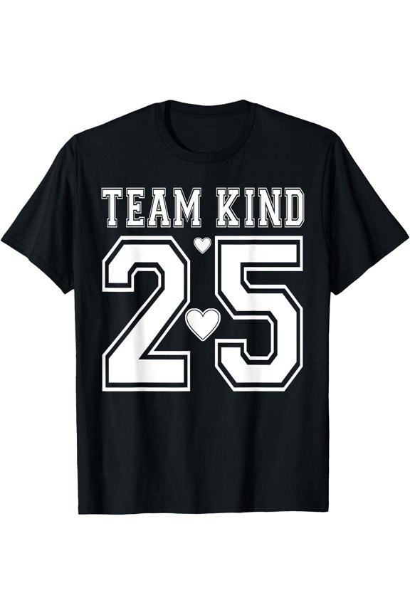 Motivational Team Kind T-Shirt for Positive Vibes and Good Energy