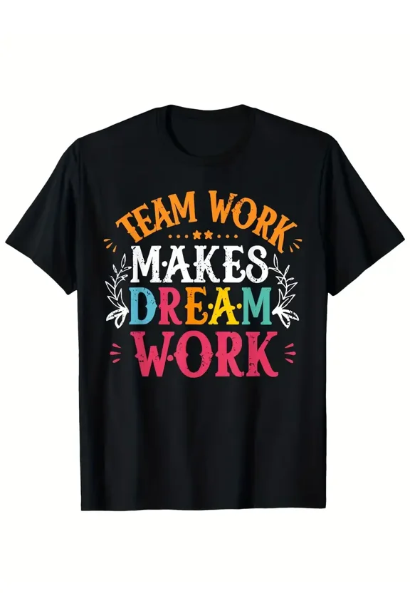 Motivational Teamwork Quote Unisex Casual Office Short Sleeve Graphic Tee
