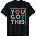 thumbnail image 1 of Motivational Testing Day Shirt For Teacher You Got This T-Shirt, 1 of 4