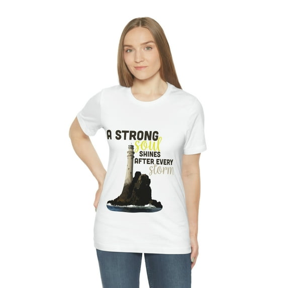Motivational Unisex Jersey Short Sleeve Tee | A Strong Soul Shines After Every Storm | Motivational Tee | Graphic Tee