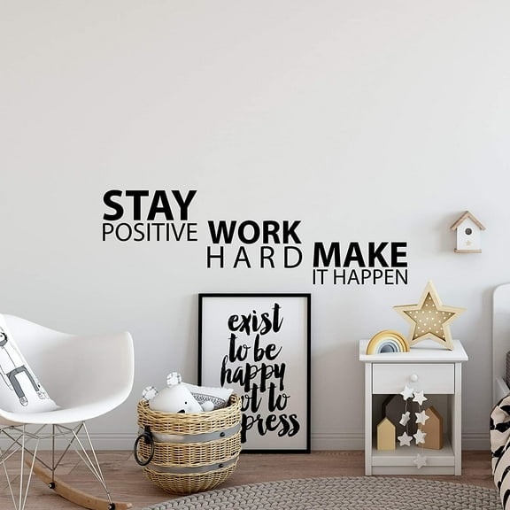 Motivational Wall Decal Sticker Quote - Stay Positive. Work Hard. Make It Happen