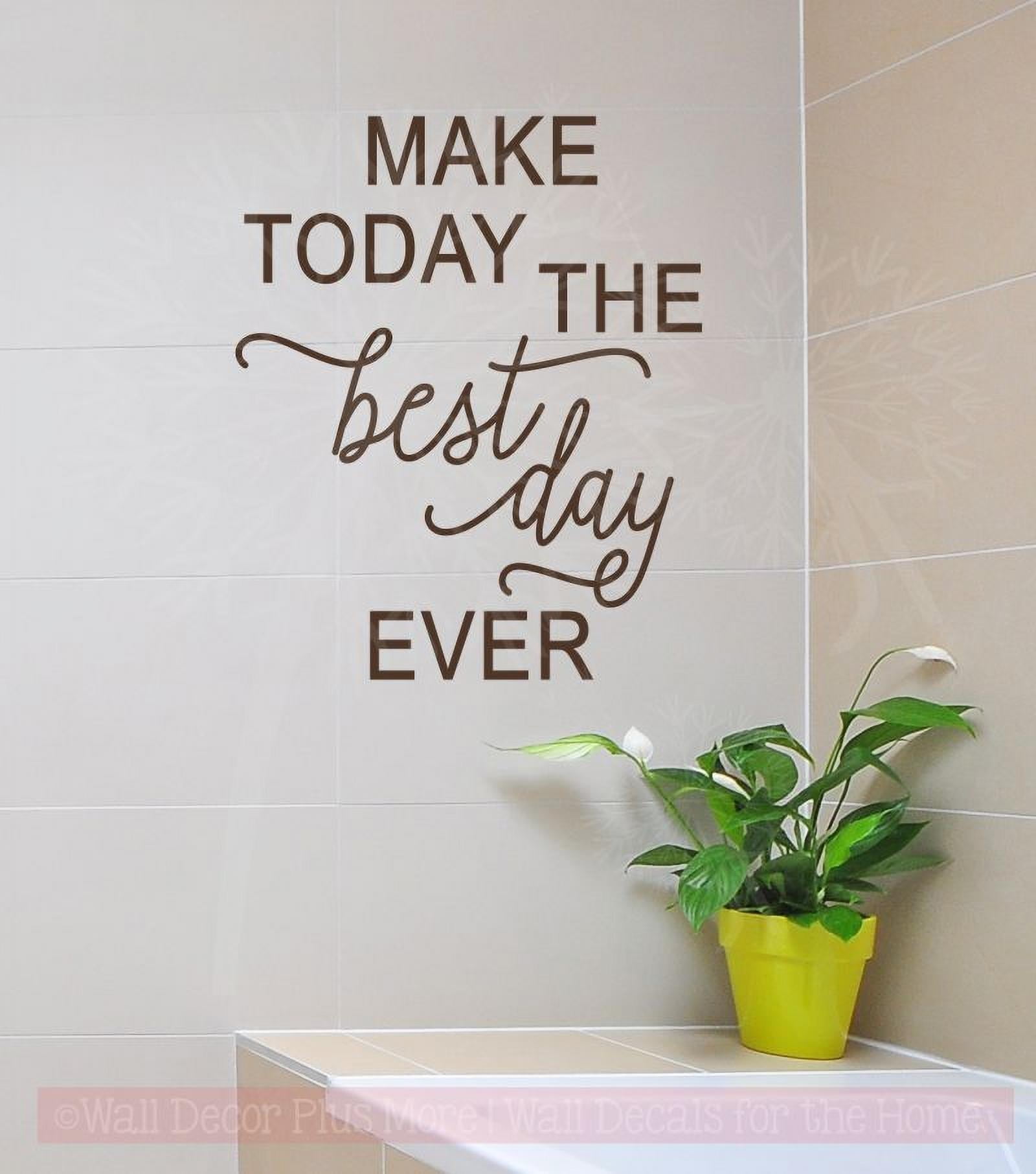 Motivational Wall Decals Make Today Best Ever Bathroom Quote Stickers ...