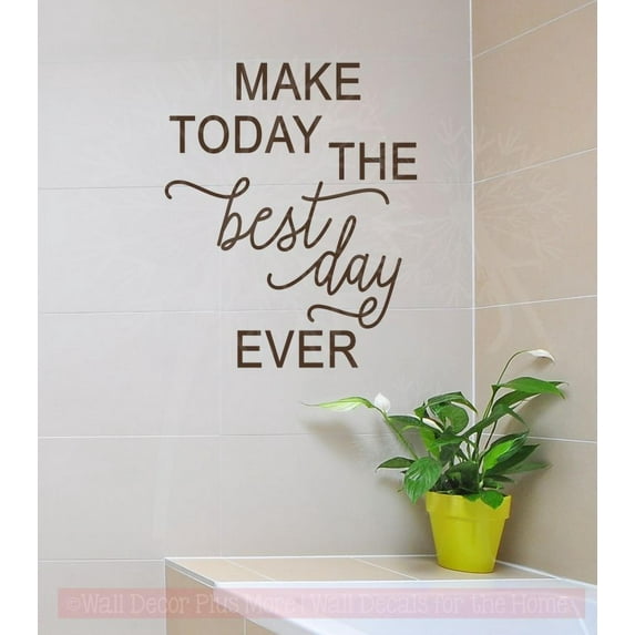 Motivational Wall Decals Make Today Best Ever Bathroom Quote Stickers 23x19-Inch Chocolate Brown
