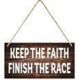 Wood X Racer Motivational Wood Decor Sign - Keep The Faith - Finish The Race ...