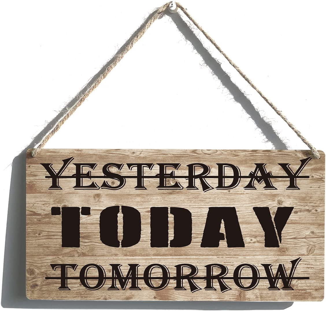 Motivational quote Sign Decor Yesterday Today Tomorrow Wooden Hanging ...