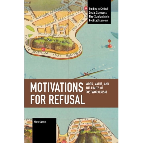 Studies in Critical Social Sciences Motivations for Refusal, (Paperback)