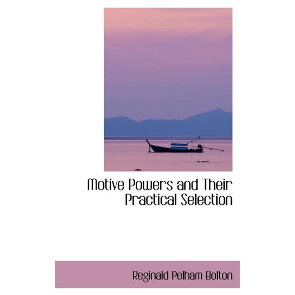 Motive Powers and Their Practical Selection (Hardcover)