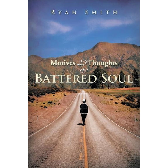 Motives and Thoughts of a Battered Soul