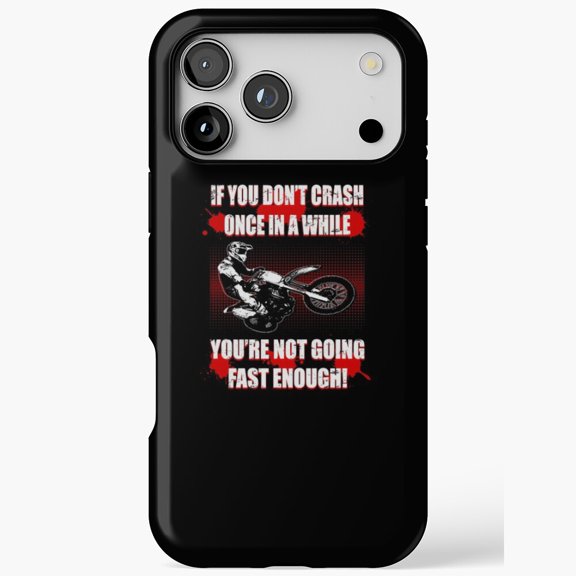 Motocross Rider Crash Quote for iPhone Case 11 through 17 Pro Max