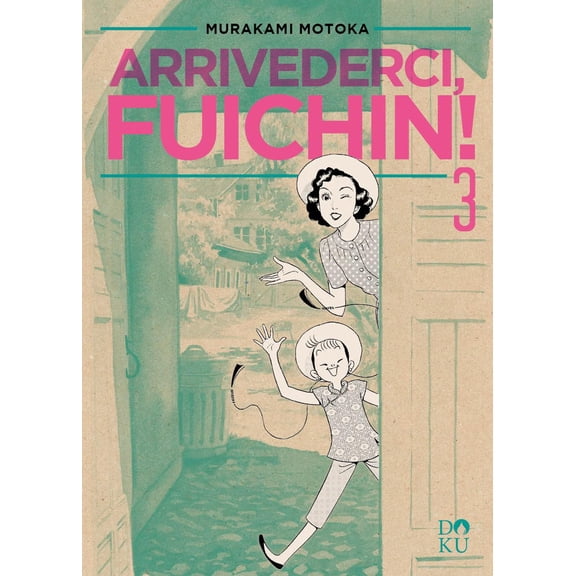 Motoka Murakami Arrivederci Fuichin! (Vol. 3) (Paperback)