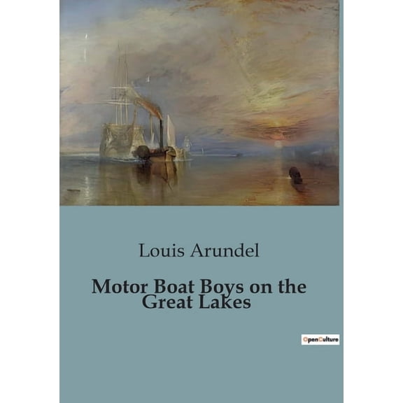 Motor Boat Boys on the Great Lakes: Adventures and Challenges on the Great Lakes, (Paperback)