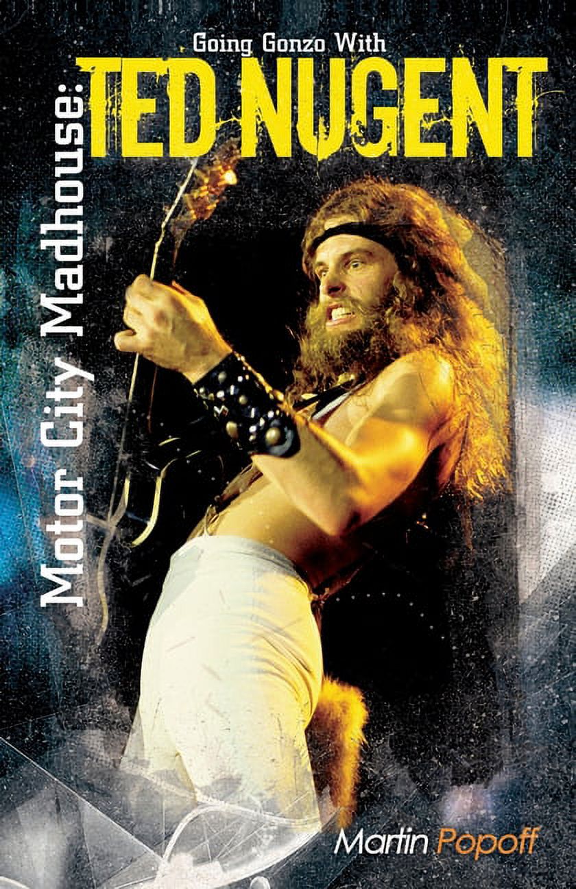 Ted　Gonzo　with　Motor　Madhouse:　City　Going　Nugent　(Paperback)