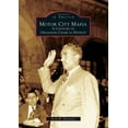 thumbnail image 1 of Pre-Owned Motor City Mafia: A Century of Organized Crime in Detroit (Paperback) 0738540846 9780738540849, 1 of 1