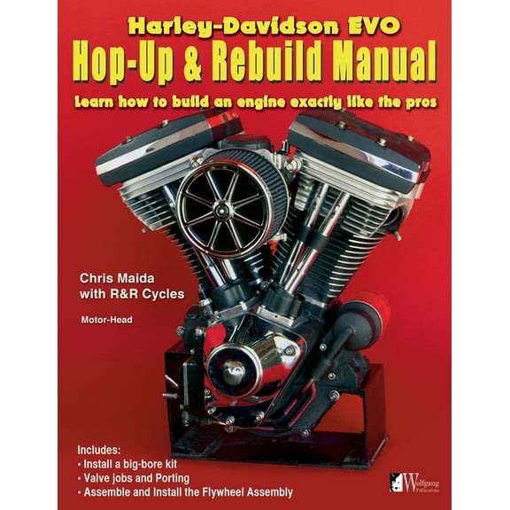 Motor-Head Harley-Davidson Evo, Hop-Up &amp; Rebuild Manual: Learn how to build an engine like the pros, Book 1, (Paperback)