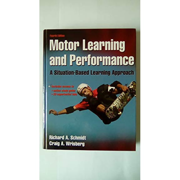 Pre-Owned Motor Learning and Performance With Web Study Guide - 4th Edition: A Situation-Based Learning Approach (Hardcover) 073606964X 9780736069649