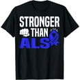 thumbnail image 1 of Motor Neurone Disease Gift - Stronger Than ALS Shirt, 1 of 4