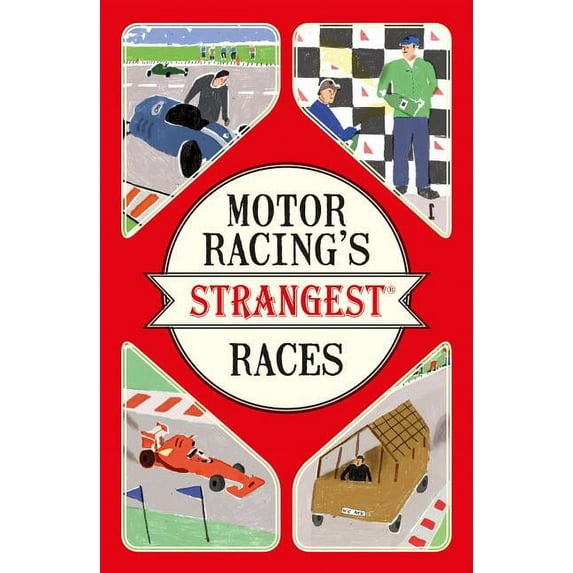 Motor Racing's Strangest Races