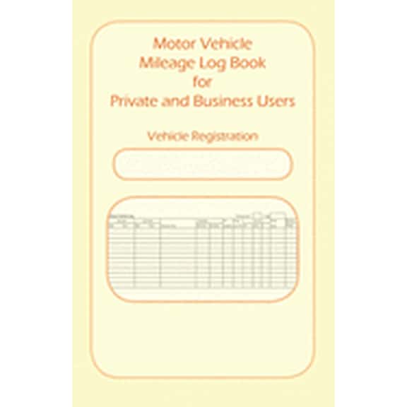 Motor Vehicle Mileage Book for Private and Business Users