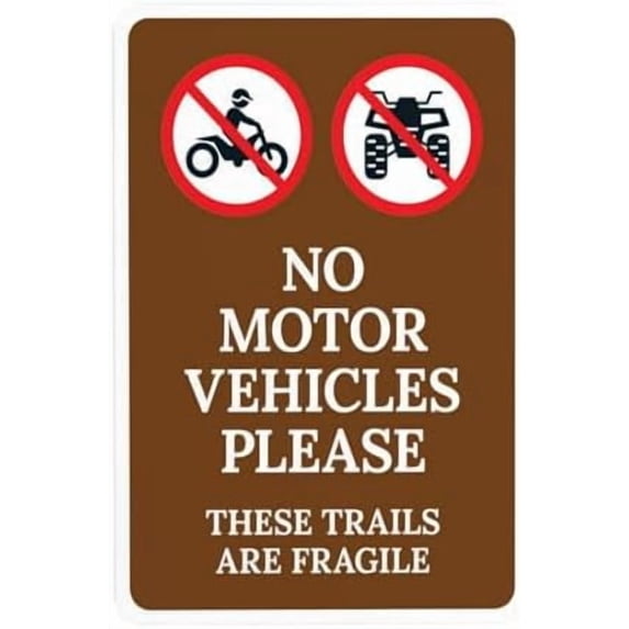 No Motor Vehicles Please These Trails Are Fragile Warning,Rules Security Metal Signs for Outdoor Indoor Road Garage Home Busines Street Wall Caution Decor 8 x 12 Inch