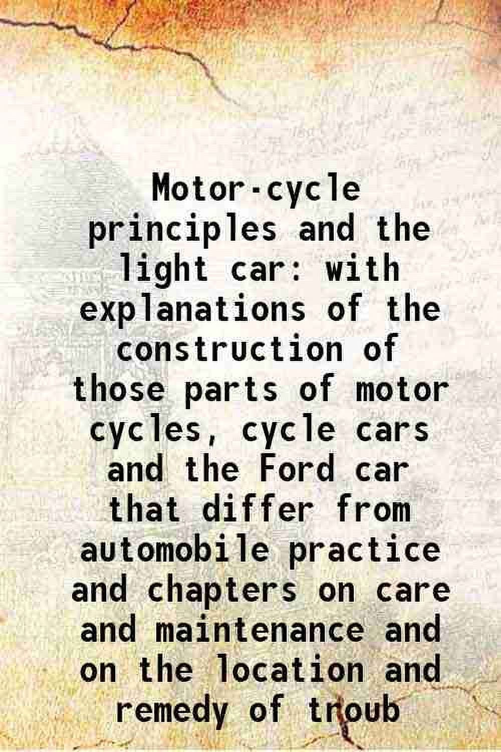 Motorcycle principles and the light car with explanations of the
