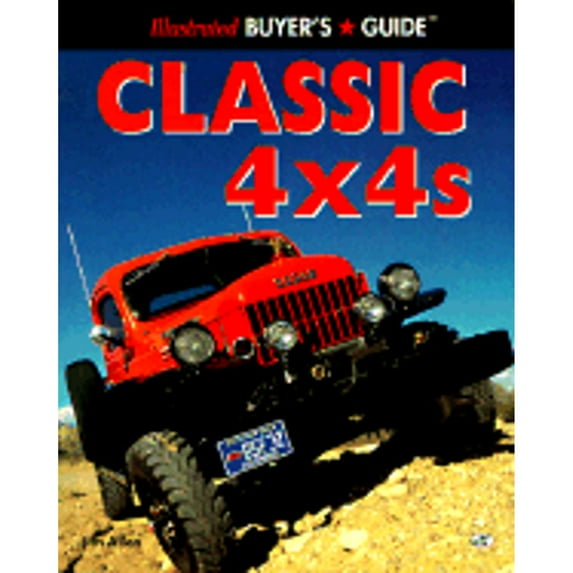 Pre-Owned Classic 4 X 4s (Illustrated Buyer's Guide) (Paperback) 0760303401 9780760303405