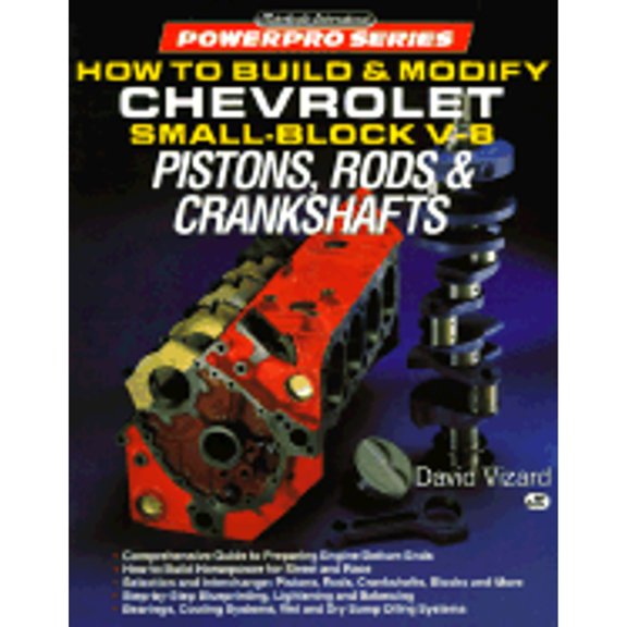 Pre-Owned How to Build and Modify Chevrolet Small-Block V-8 Pistons, Rods and Crankshafts (Paperback) 9780879385798