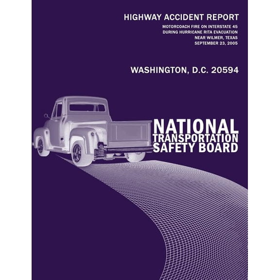 Motorcoach Fire on Interstate 45 During Hurricane Rita Evacuation Near Wilmer, Texas, September 23, 2005: Highway Accident Report Ntsb/Har-07/01