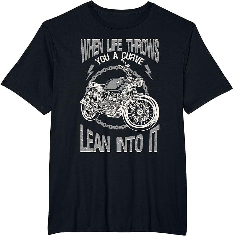 Motorcycle Biker When Life Throws You A Curve Lean Into It TShirt