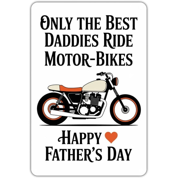 Motorcycle Dad Gift tin sign, Vintage Biker Father's Day Metal Sign print Aesthetic Room Decoration for Home Bedroom Kitchen Bar Coffee Bathroom Indoor Outdoor Wall Decor, 8 X 12 in