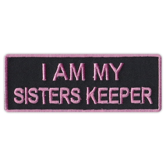 Motorcycle Jacket Embroidered Patch - I Am My Sisters Keeper (Black/Pink Design) - 4" x 1.5" Patch