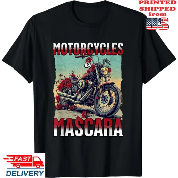 Motorcycles And Mascara Roses Funny Motorbiker Girl Women T-Shirt, Unisex Tee