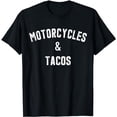 thumbnail image 1 of Motorcycles And Tacos T-Shirt For Biker And Taco Lover Tee, 1 of 5