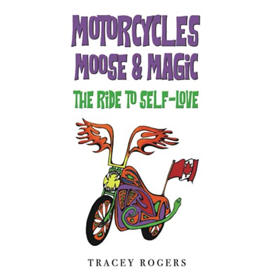 Pre-Owned Motorcycles Moose & Magic: The Ride To Self Love Paperback