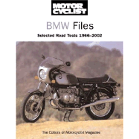 Pre-Owned Motorcyclist: BMW Files: Selected Road Tests 1966-2002 (Paperback) by Motorcyclist Magazine