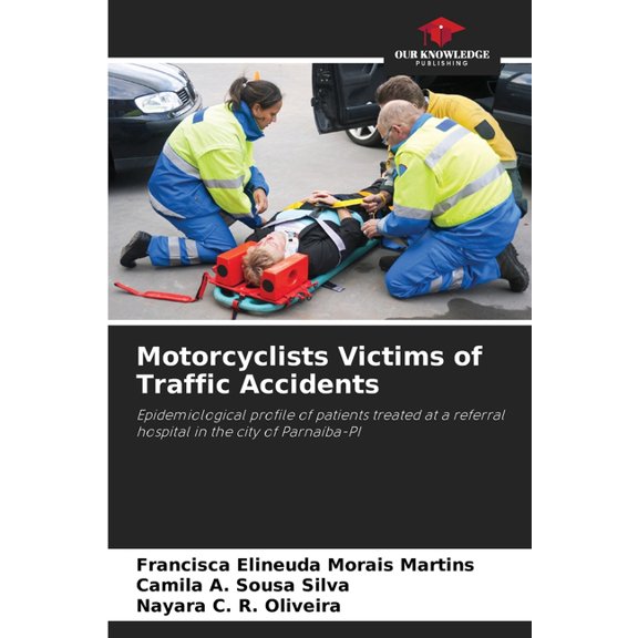 Motorcyclists Victims of Traffic Accidents, (Paperback)