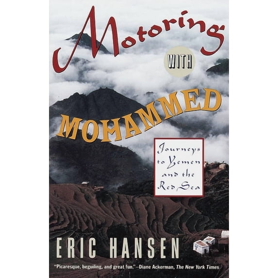 Motoring with Mohammed : Journeys to Yemen and the Red Sea - Paperback