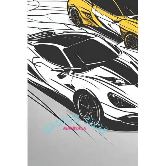 Motorized Mandalas: A Coloring Journey Through Super Cars, (Paperback)